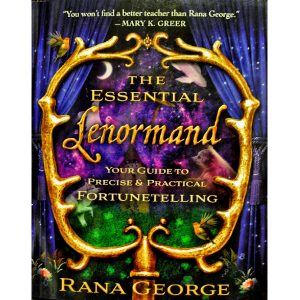 Essential Lenormand: Your Guide to Precise & Practical Fortunetelling