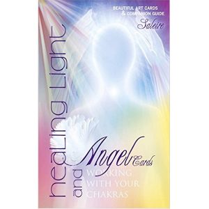 Healing Light and Angel Cards: Working with Your Chakras